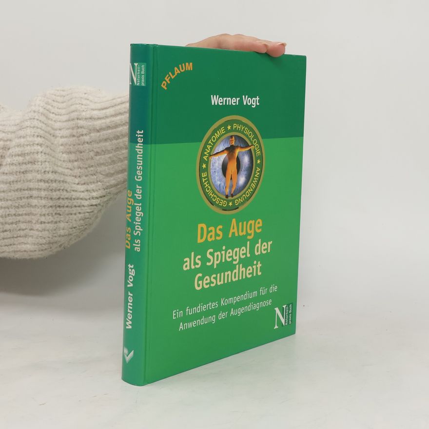 Werner Vogt Das Auge als Spiegel der Gesundheit