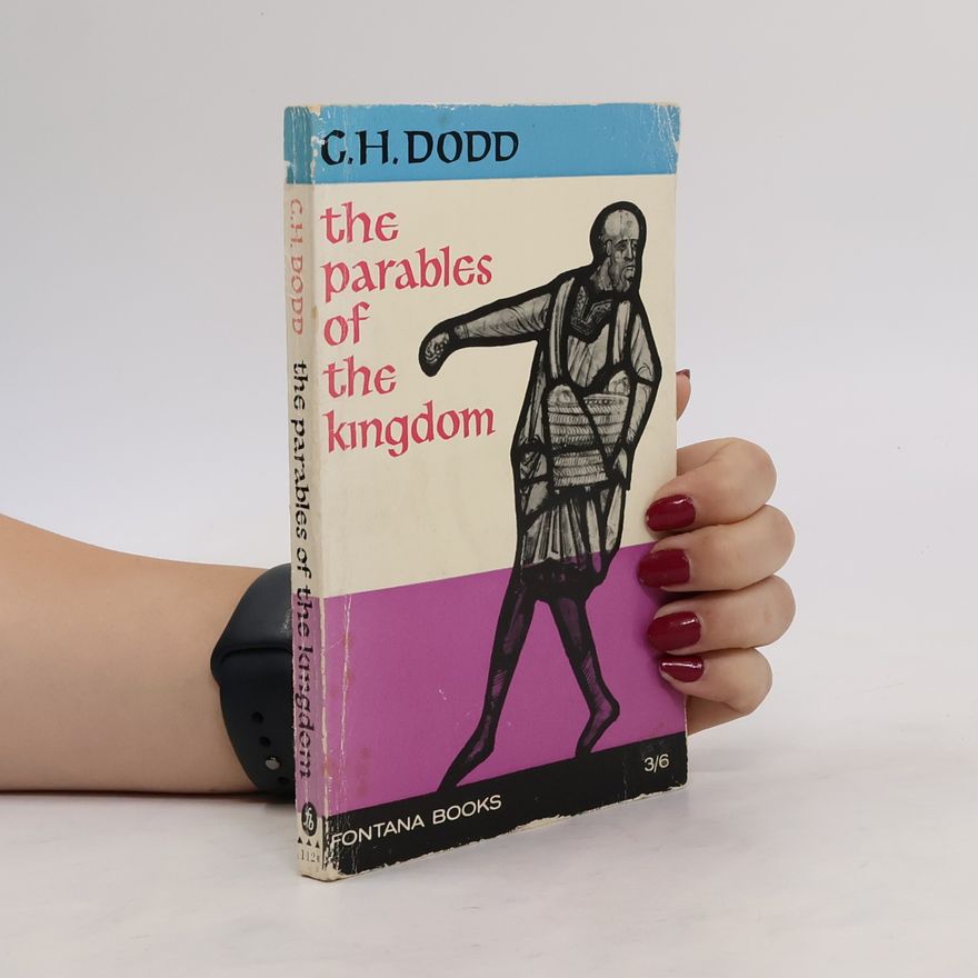 Charles Harold Dodd The Parables of the Kingdom