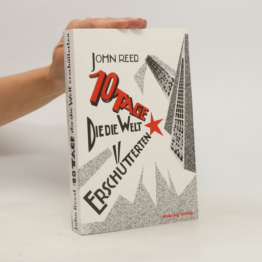 John Reed Zehn Tage, die die Welt erschütterten