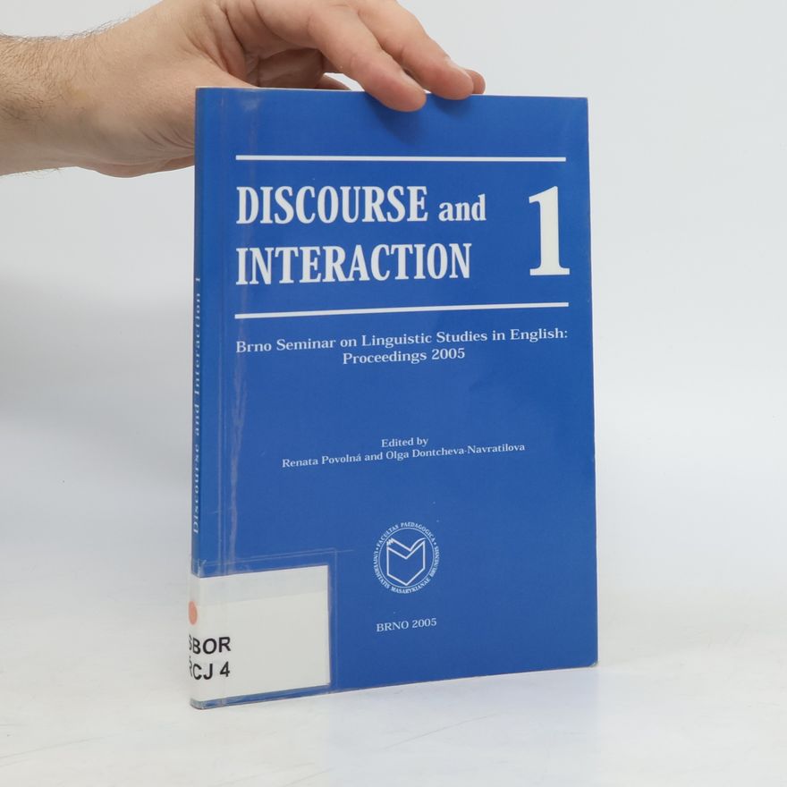 Various authors Discourse and Interaction 1. Brno Seminar on Linguistics Studies in English