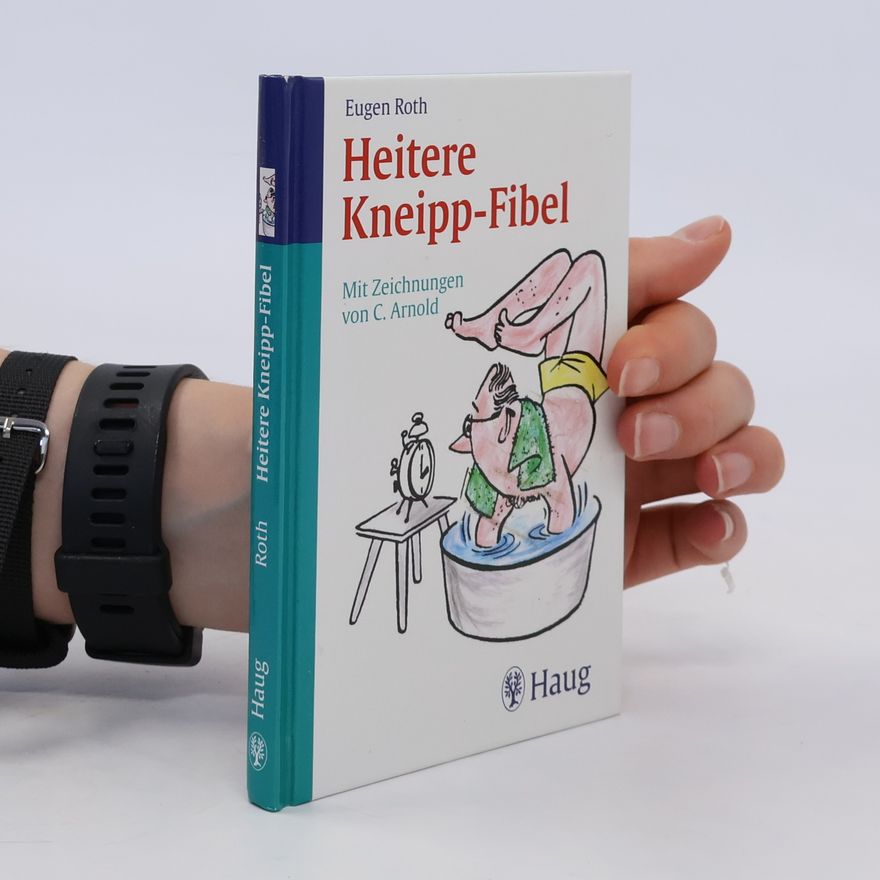 Eugen Roth Heitere Kneipp-Fibel
