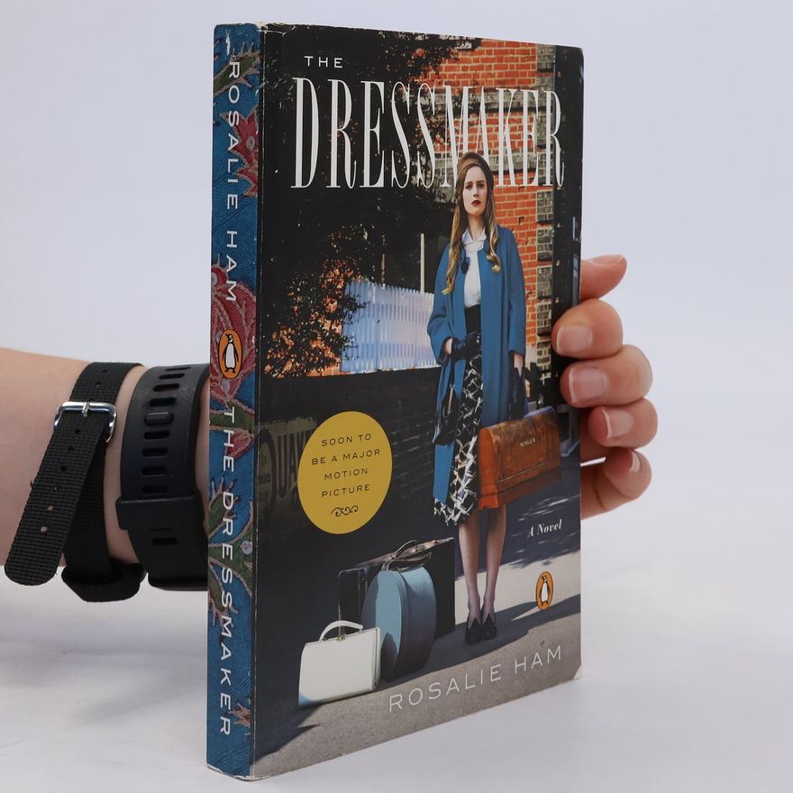 Rosalie Ham The Dressmaker