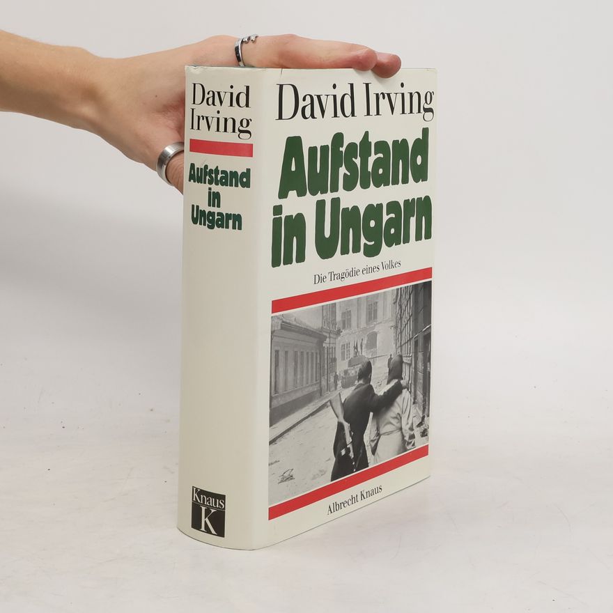 David Irving Aufstand in Ungarn