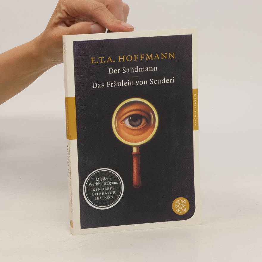 E. T. A. Hoffmann Der Sandmann. Das Fräulein von Scuderi
