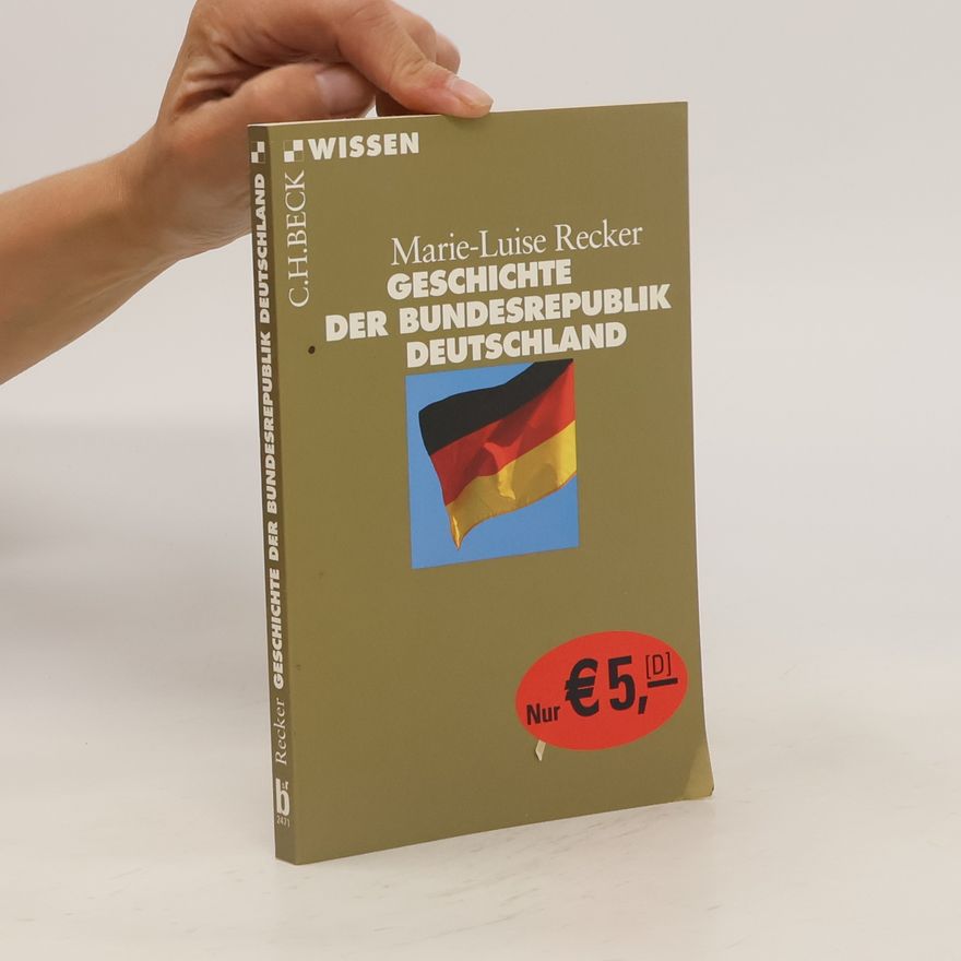 Marie Luise Recker Geschichte der Bundesrepublik Deutschland