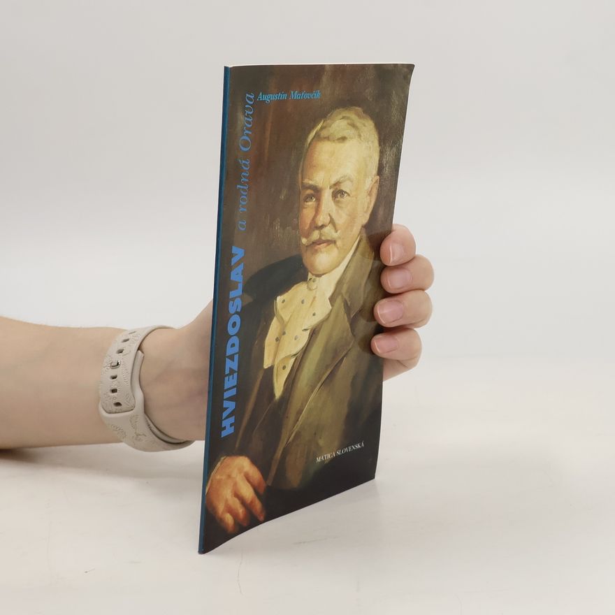 Augustín Mat̕ovčík Hviezdoslav a rodná Orava