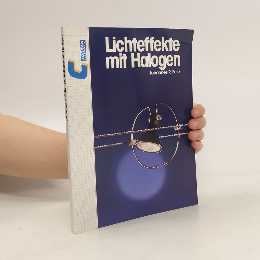 Johannes R. Felix Lichteffekte mot Halogen