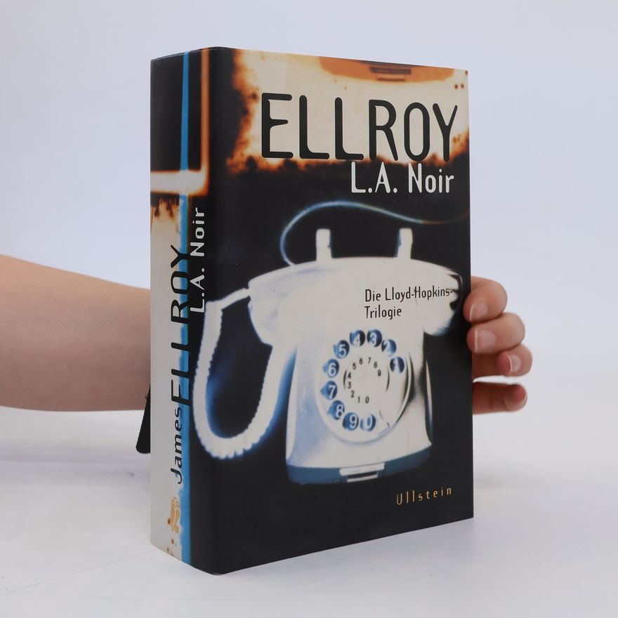 James Ellroy L. A. Noir: Blut auf dem Mond