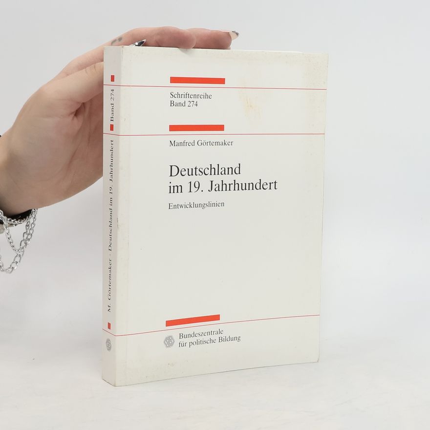 Manfred Görtemaker Deutschland im 19. Jahrhundert