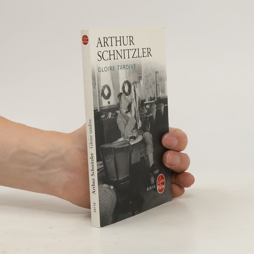 Arthur Schnitzler Gloire tardive
