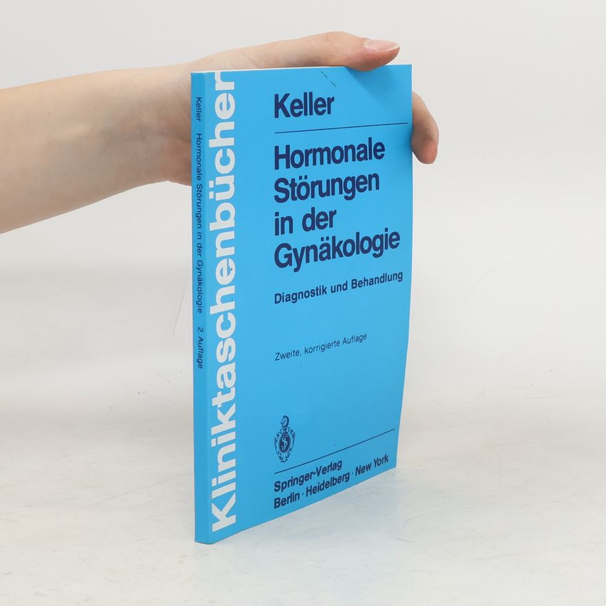 Paul J. Keller Hormonale Störungen in der Gynäkologie