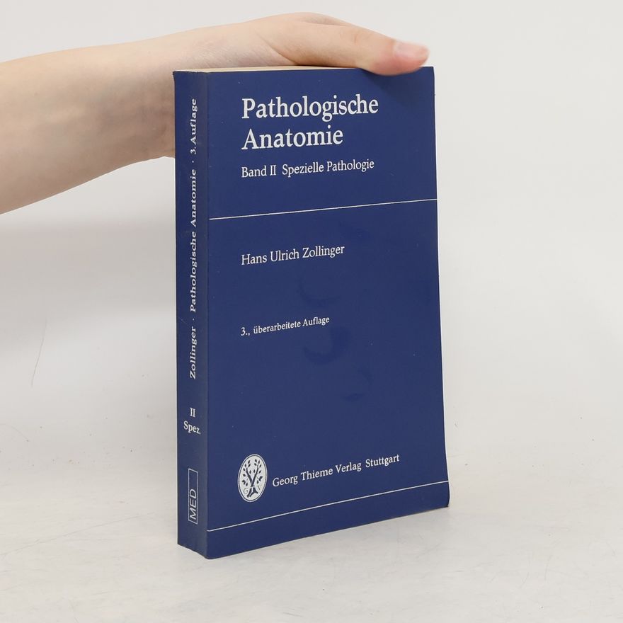 Hans Ulrich Zollinger Pathologische Anatomie Band II Spezielle Pathologie