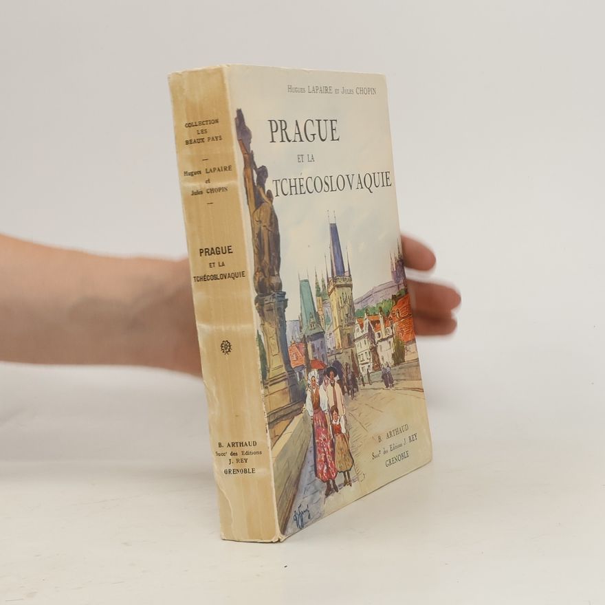 Hugues Lapaire Prague et la Tchécoslovaquie