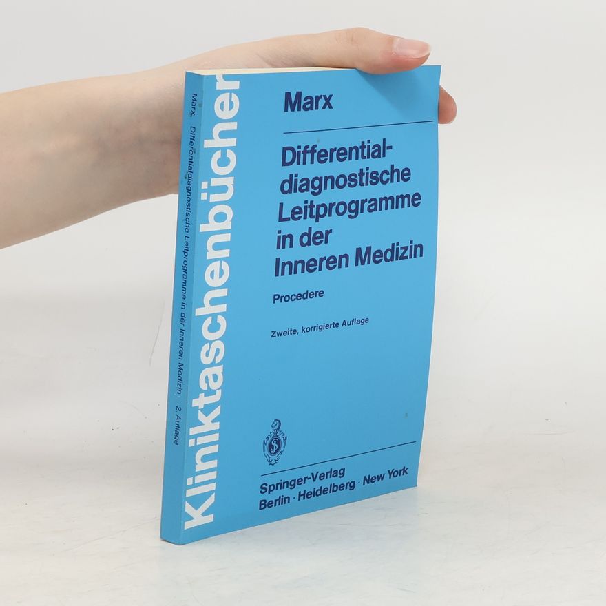 Heribert Marx Differentialdiagnostische Leitprogramme in der Inneren Medizin