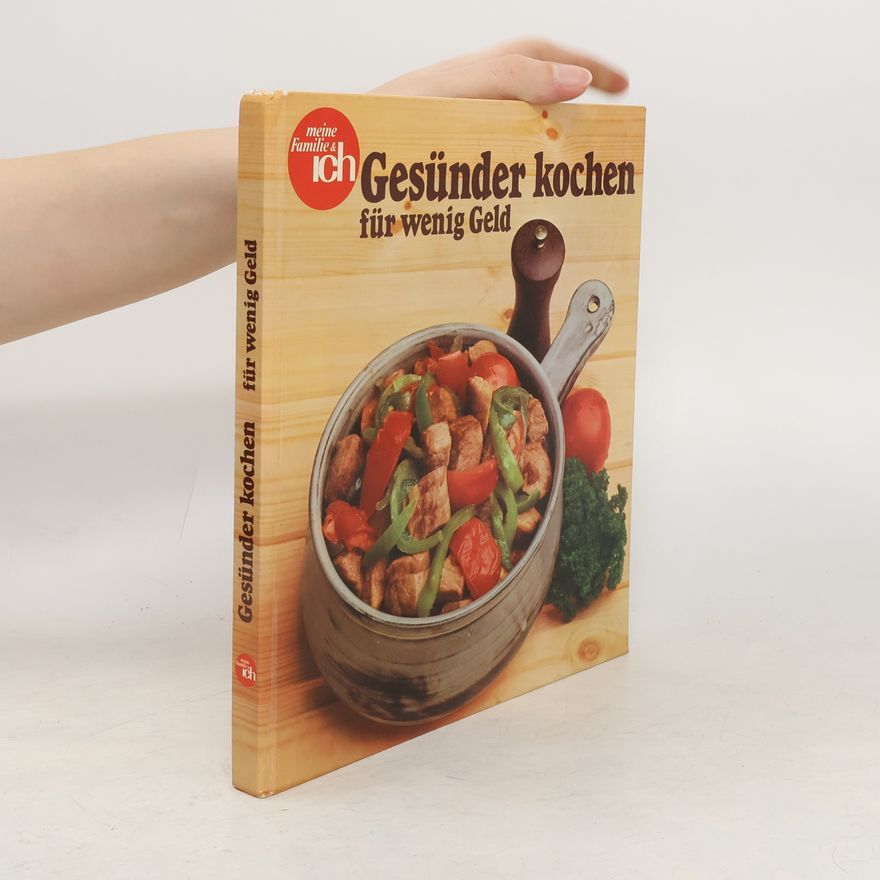 Autorenkollektiv Gesünder kochen für wenig Geld
