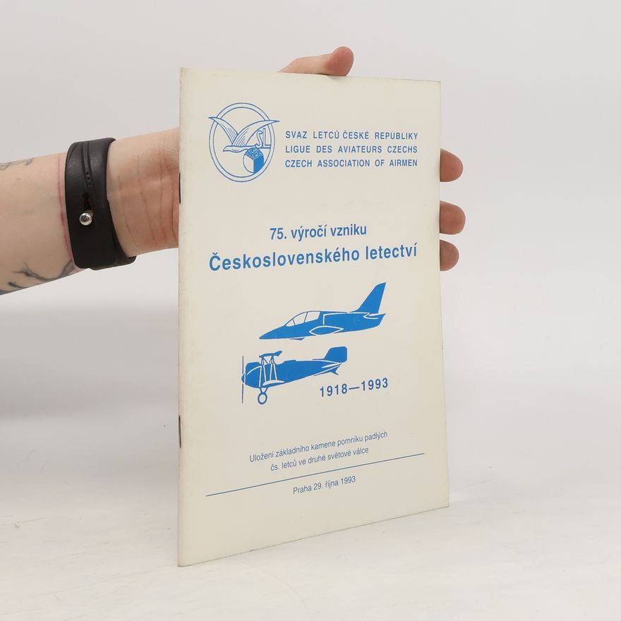 Kolektiv autorů 75. výročí vzniku Československého letectví