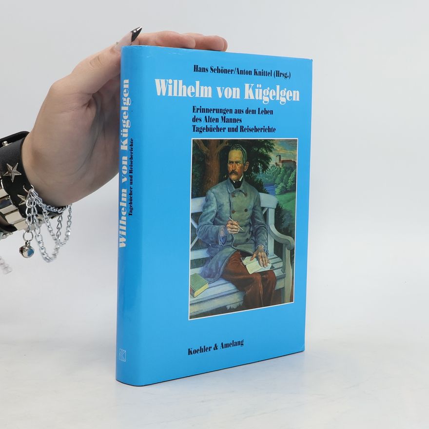 Wilhelm von Kügelgen Erinnerungen aus dem Leben des alten Mannes