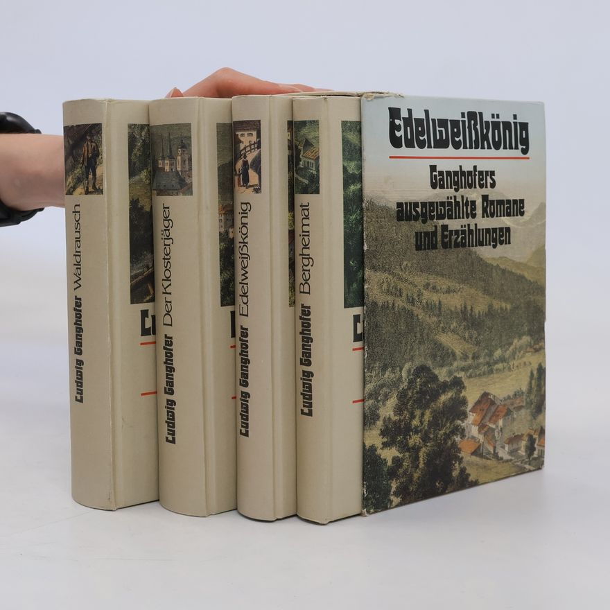 Ludwig Ganghofer Ganghofers ausgewählte Romane und Erzählungen 1-4
