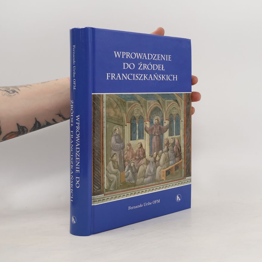 Uribe Fernando Wprowadzenie do źródeł franciszkańskich