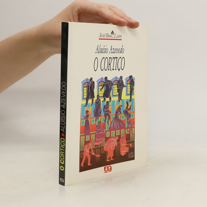 Aluísio Azevedo O cortiço