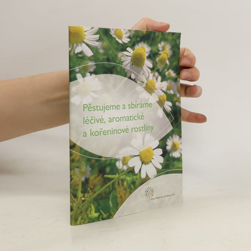 AA.VV. Pěstujeme a sbíráme léčivé, aromatické a kořeninové rostliny