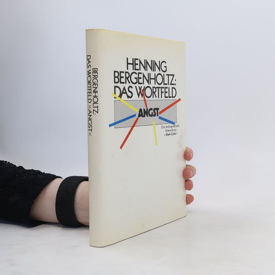 Henning Bergenholtz Das Wortfeld "Angst"