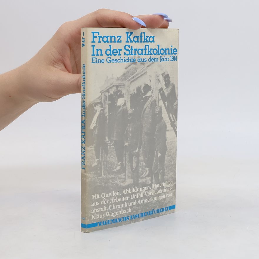 Franz Kafka In der Strafkolonie
