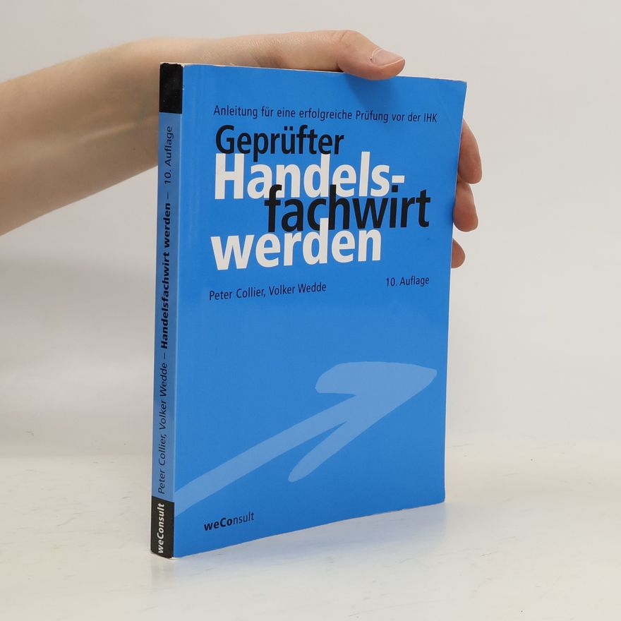 Peter Collier Geprüfter Handelsfachwirt werden!