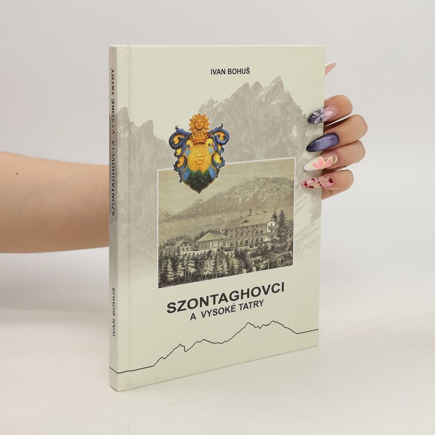 Ivan Bohuš Szontaghovci a Vysoké Tatry