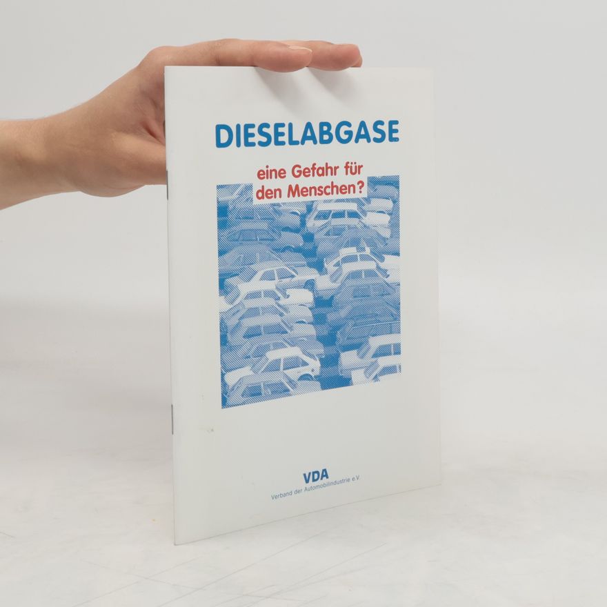 Autorenkollektiv Dieselabgase - eine Gefahr für den Menschen?
