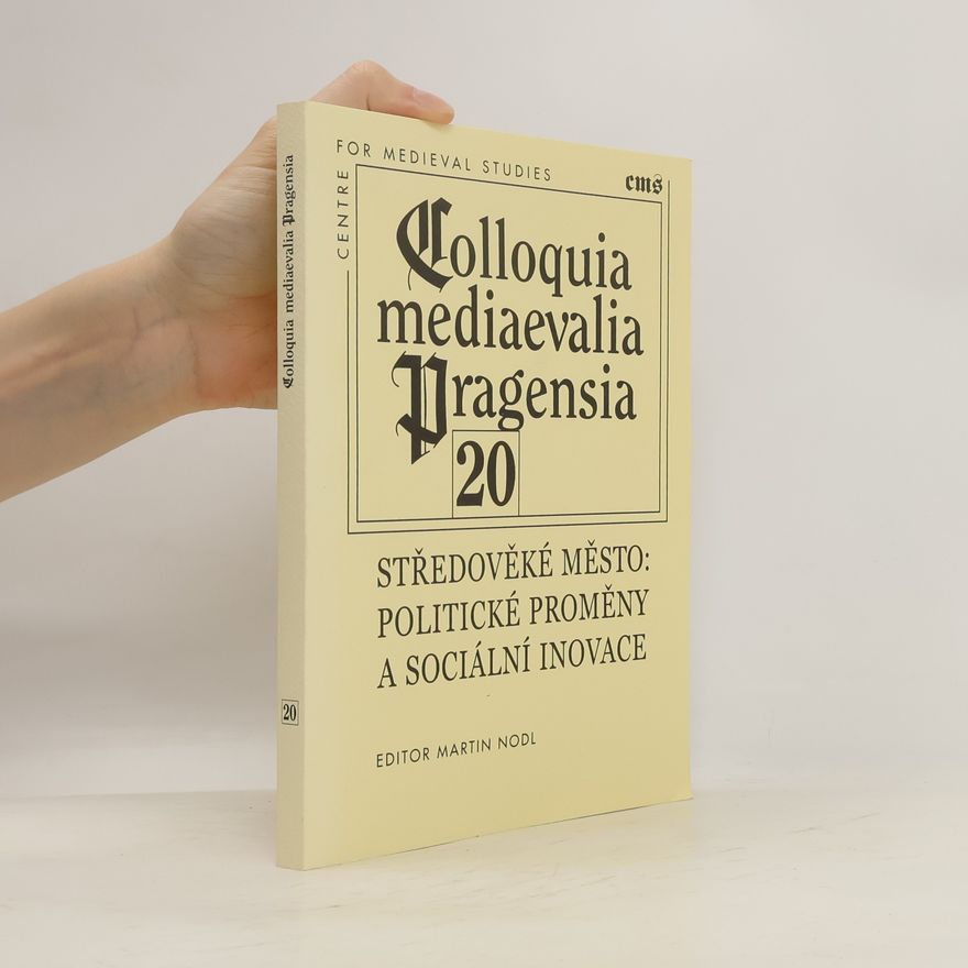 Michaela Malaníková Středověké město: Politické proměny a sociální inovace