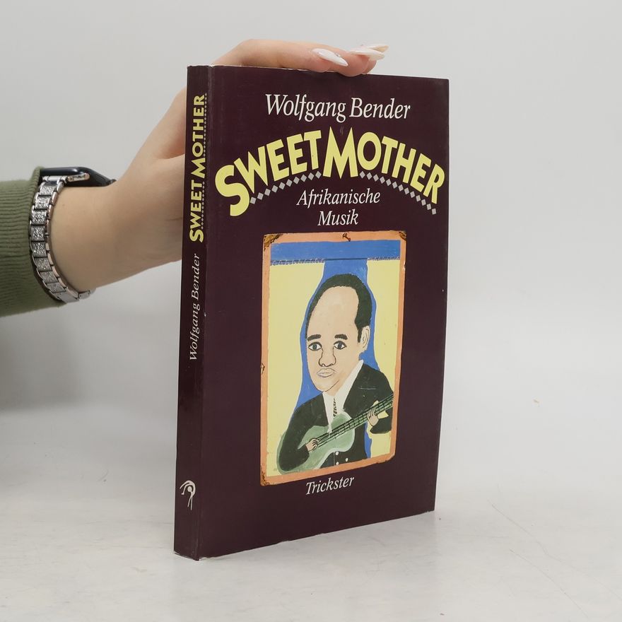 Wolfgang Bender Sweet mother