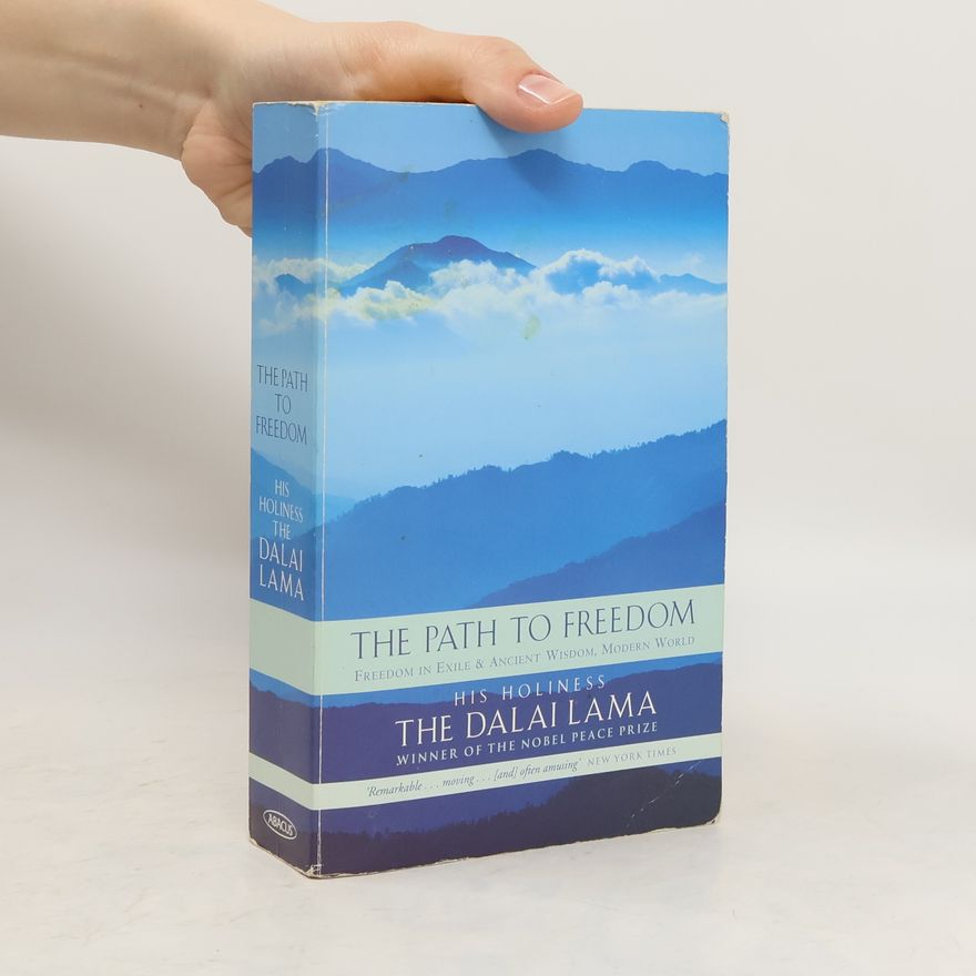 Dalai Lama XIV Bstan-ʾdzin-rgya-mtsho The Path to Freedom