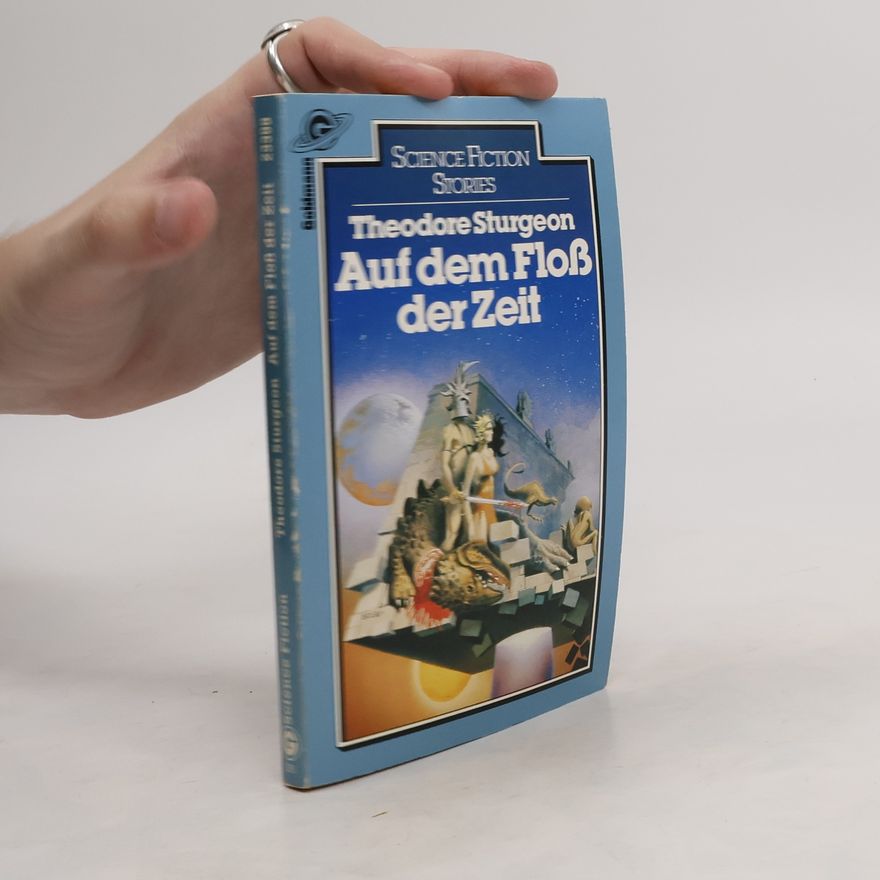 Theodore Sturgeon Auf dem Floss der Zeit