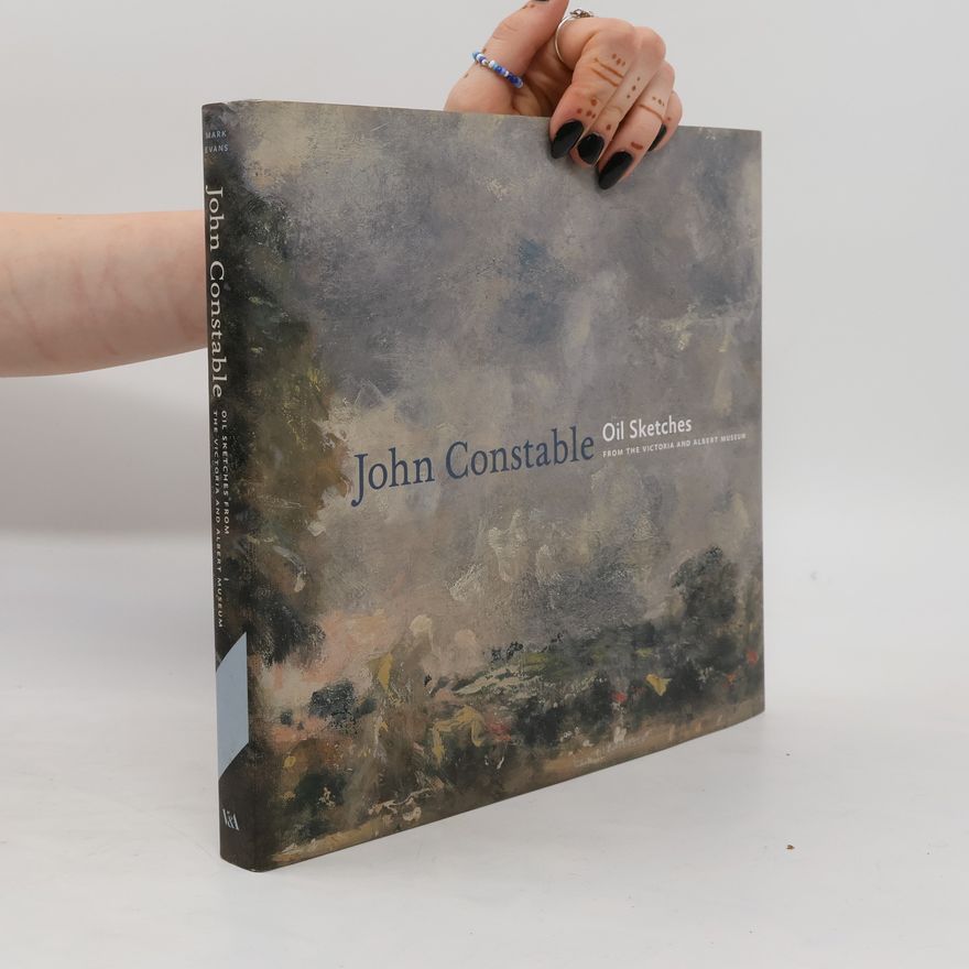 Mark Evans John Constable. Oil Sketches