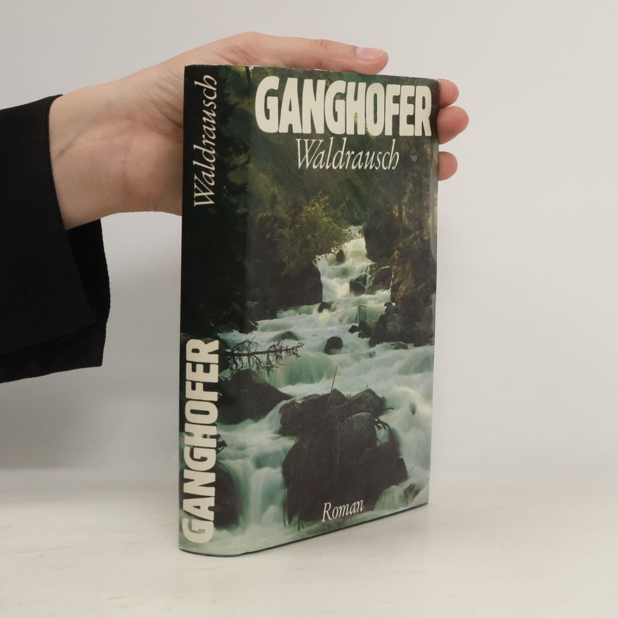 Ludwig Ganghofer Waldrausch