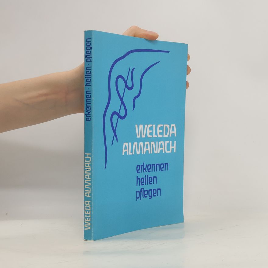 Various authors Weleda Almanach. Erkennen heilen pflegen