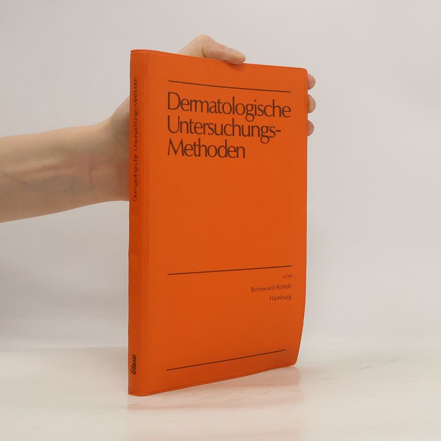 Bernward Rohde Dermatologische Untersuchungs- Methoden