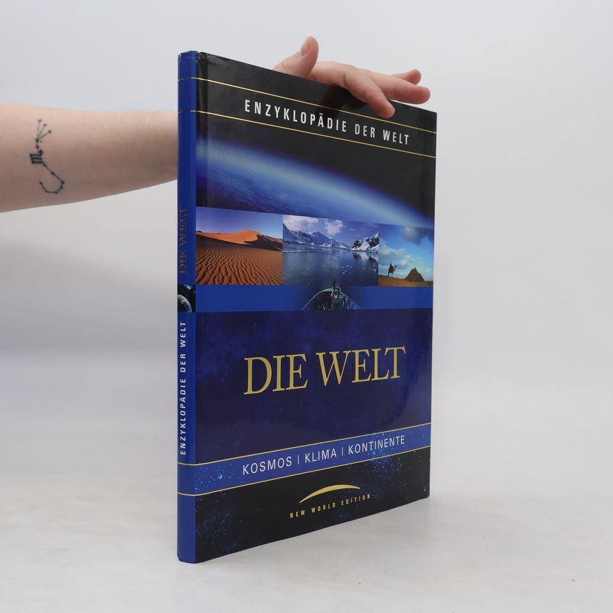 Autorenkollektiv Die Welt. Kosmos, Klima, Kontinente