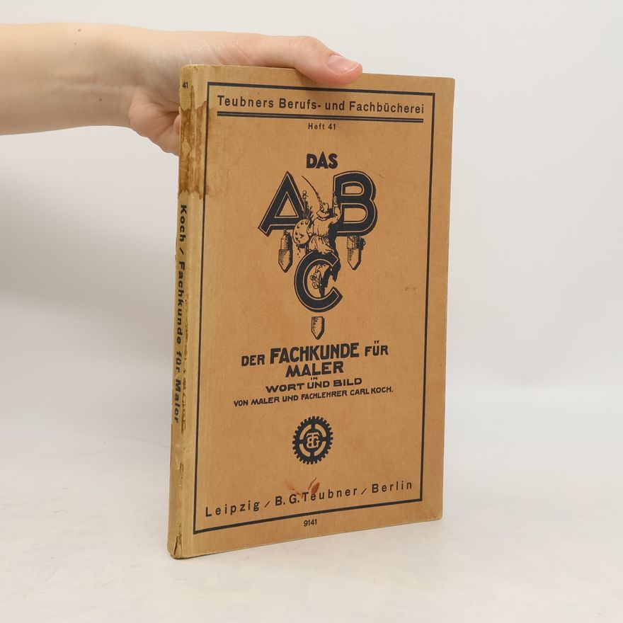 Carl Koch Das ABC der Fachkunde für Maler in Wort und Bild