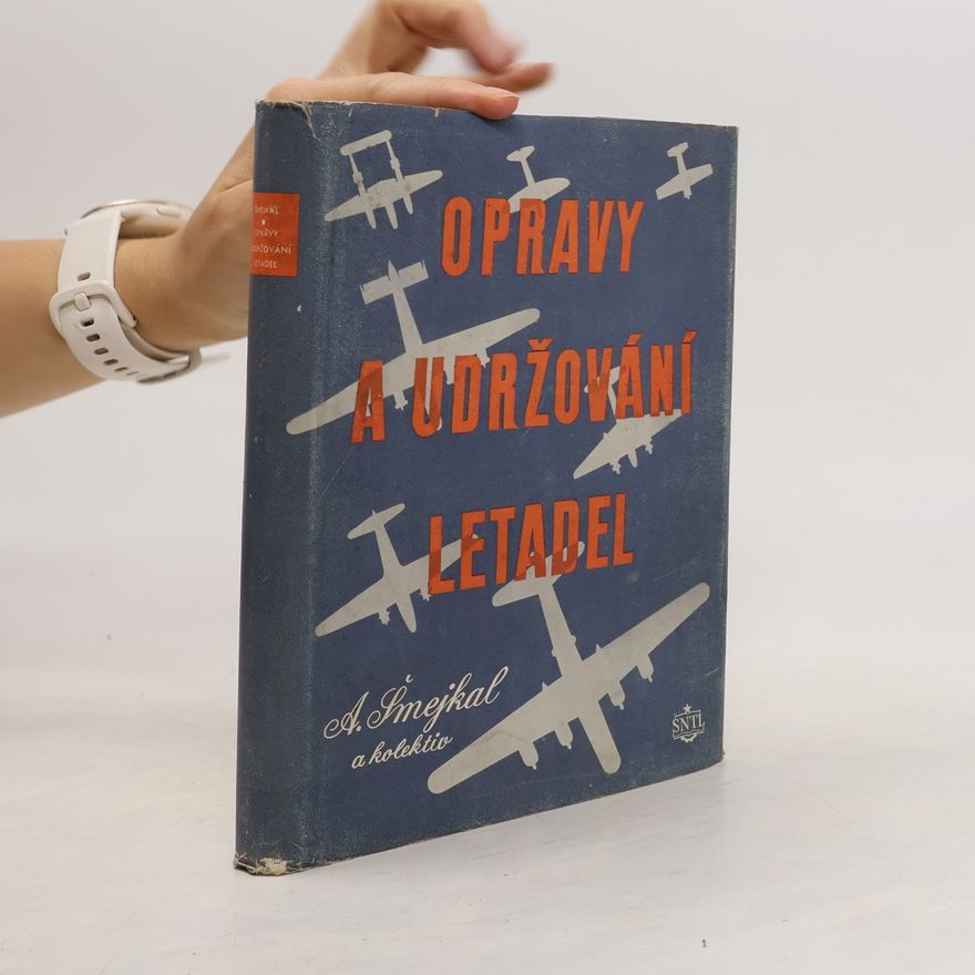 Antonín Šmejkal Opravy a udržování letadel