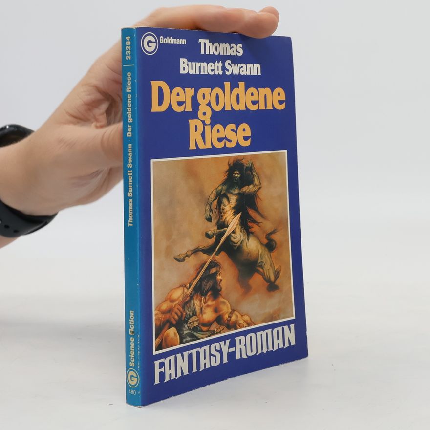 Thomas Burnett Swann Der goldene Riese