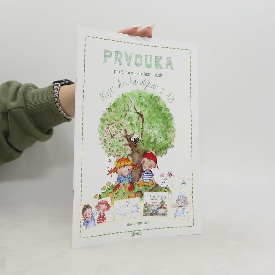 Jana Potůčková Prvouka pro 2. ročník ZŠ, 2. díl - Moje