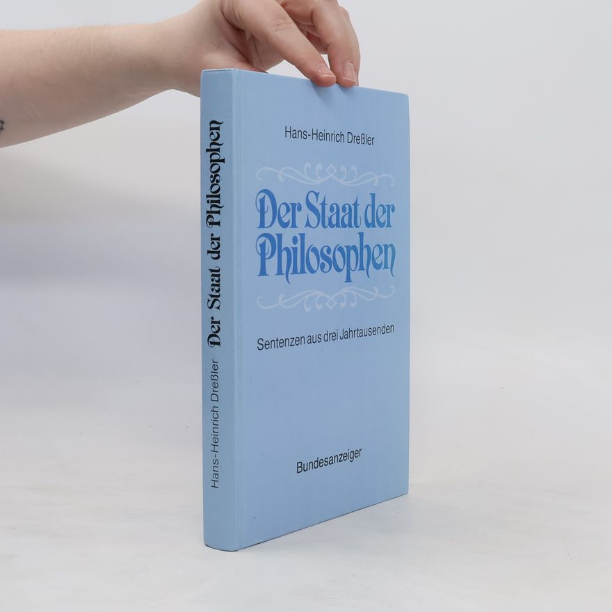 Hans-Heinrich Dreßler Der Staat der Philosophen