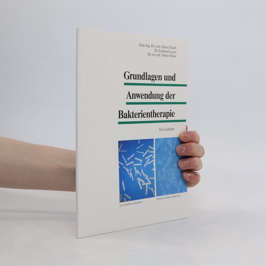 Kolektiv autorů Grundlagen und Anwendung der Bakterientherapie