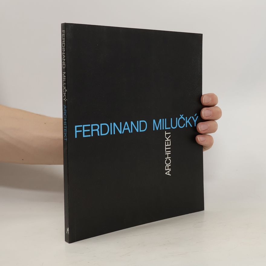 Ferdinand Milučký Architekt Ferdinand Milučký
