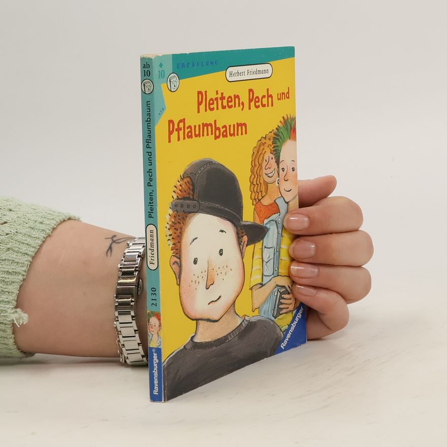 Herbert Friedmann Pleiten, Pech und Pflaumbaum