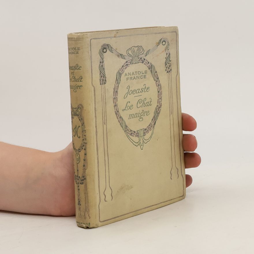 Anatole France Jocaste et Le chat maigre