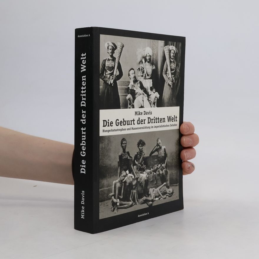 Mike Davis Die Geburt der Dritten Welt