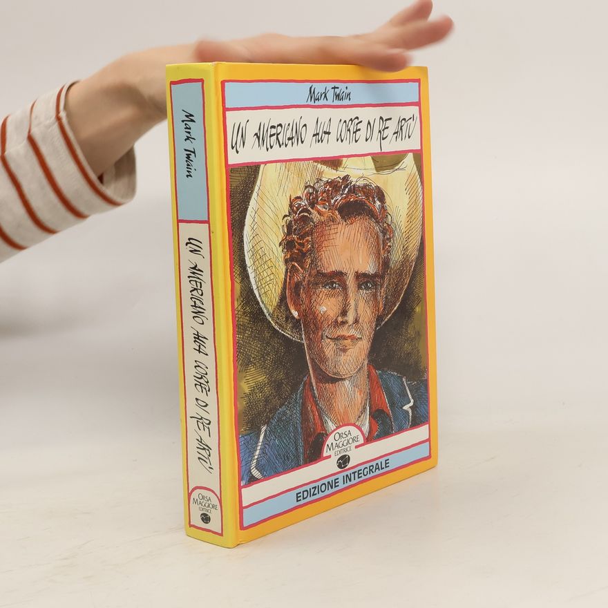 Mark Twain Un Americano alla corte di re Artù